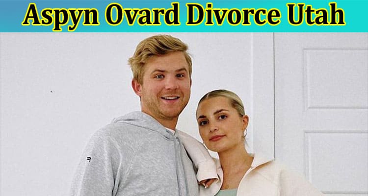 Latest News Aspyn Ovard Divorce Utah