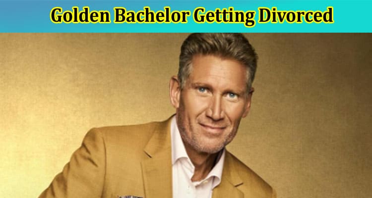 Latest News Golden Bachelor Getting Divorced