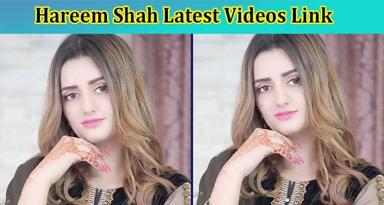 Latest News Hareem Shah Latest Videos Link