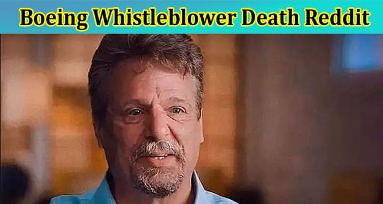 Latest News Boeing Whistleblower Death Reddit